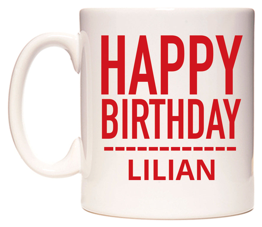 This mug features Happy Birthday Lilian (Plain Red)