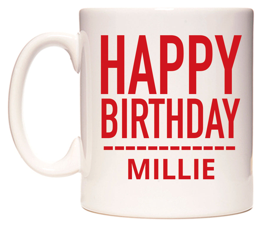 This mug features Happy Birthday Millie (Plain Red)