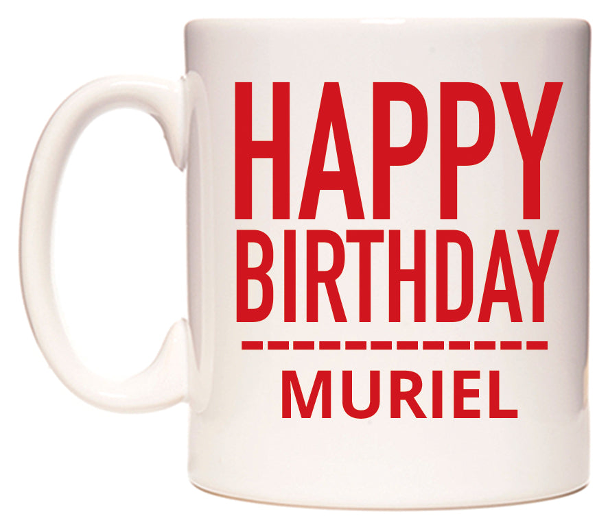 This mug features Happy Birthday Muriel (Plain Red)