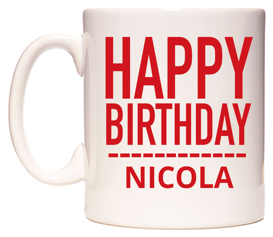 This mug features Happy Birthday Nicola (Plain Red)