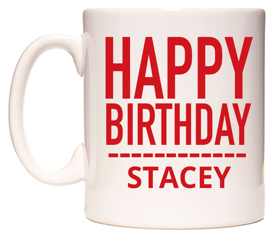 This mug features Happy Birthday Stacey (Plain Red)