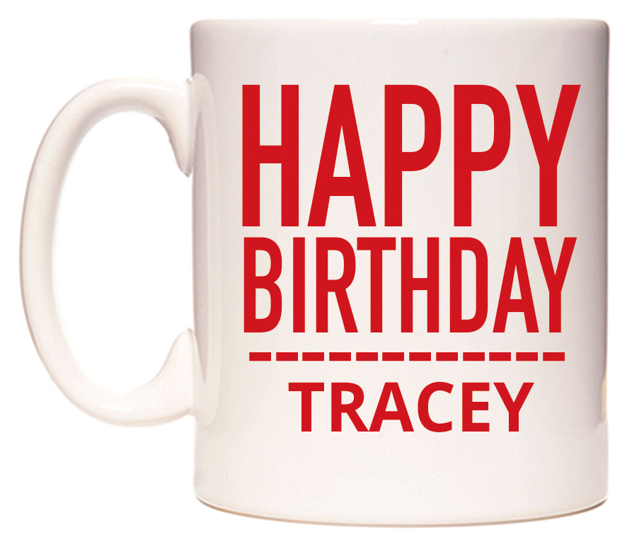 This mug features Happy Birthday Tracey (Plain Red)