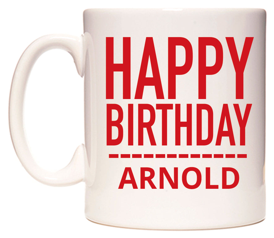 This mug features Happy Birthday Arnold (Plain Red)