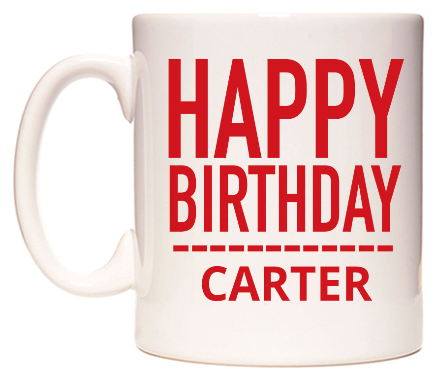 This mug features Happy Birthday Carter (Plain Red)