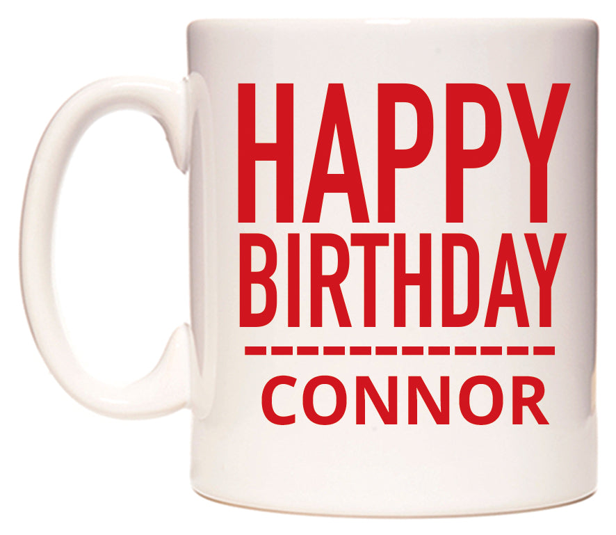 This mug features Happy Birthday Connor (Plain Red)