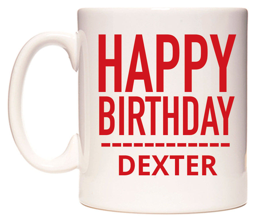 This mug features Happy Birthday Dexter (Plain Red)
