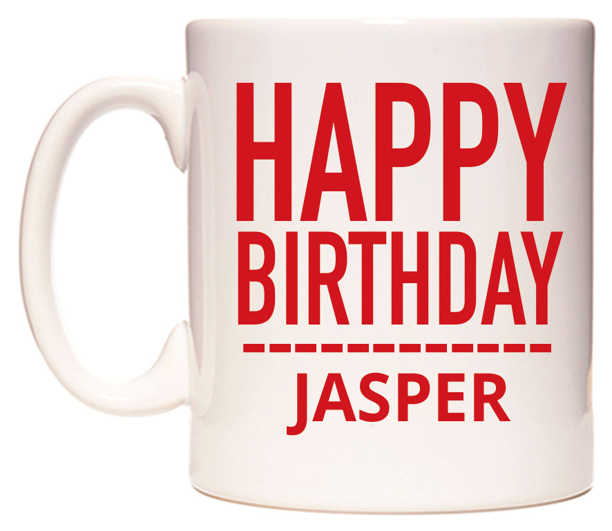 This mug features Happy Birthday Jasper (Plain Red)