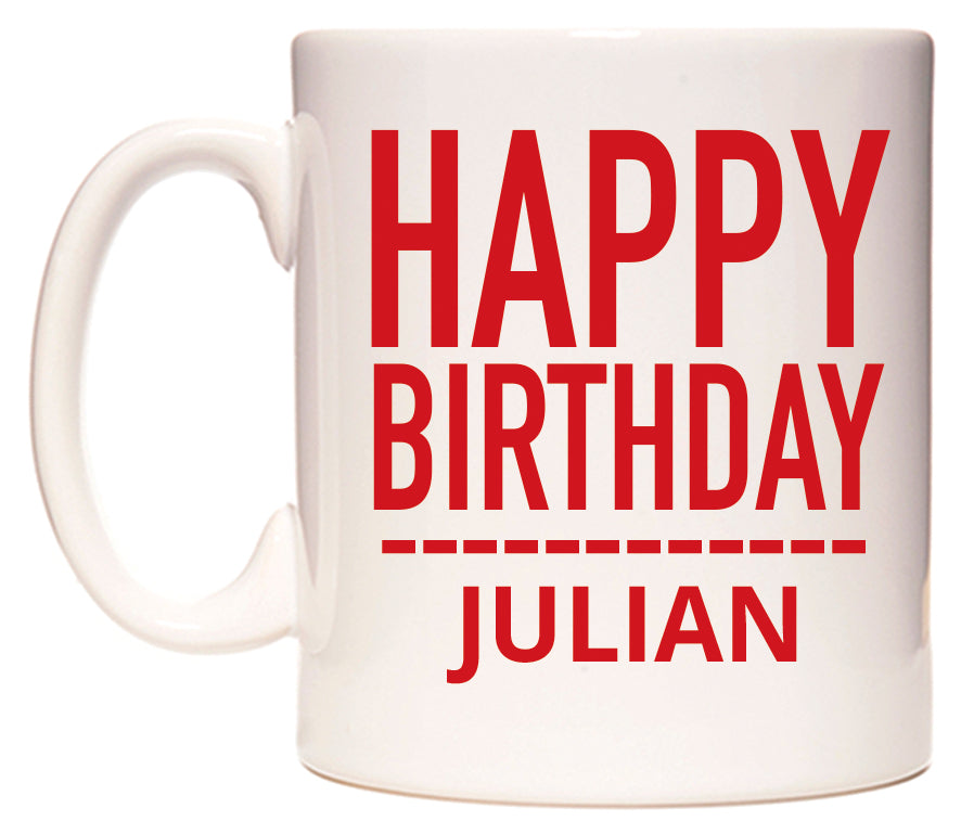 This mug features Happy Birthday Julian (Plain Red)