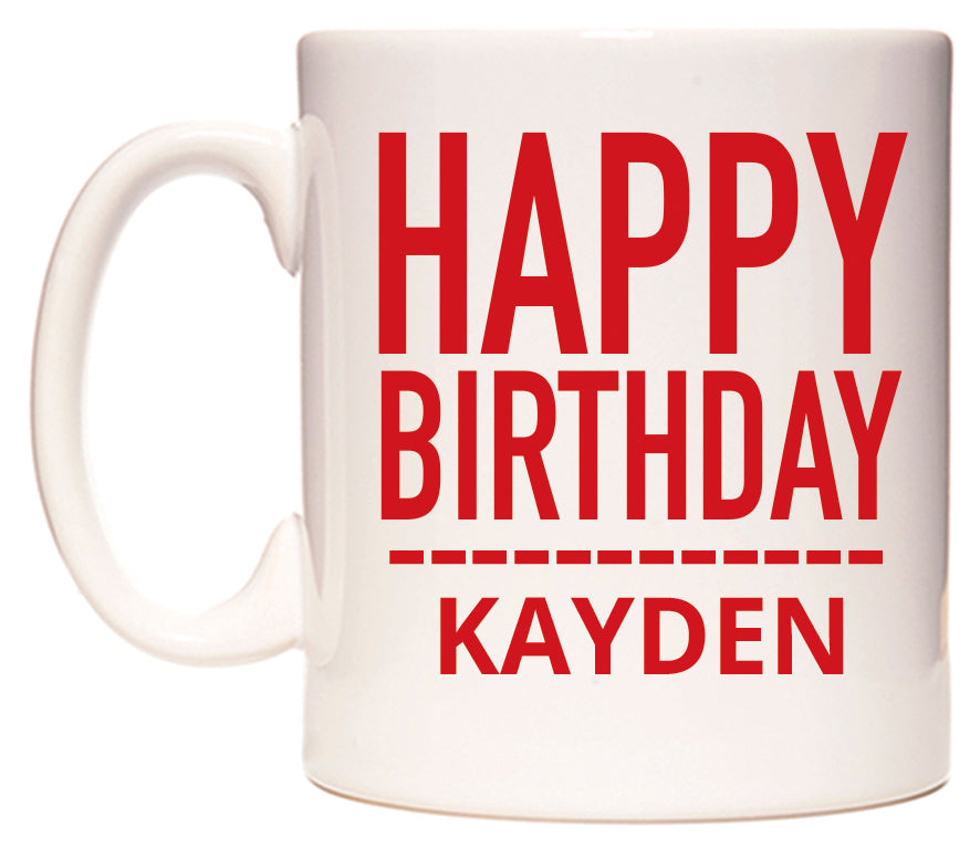 This mug features Happy Birthday Kayden (Plain Red)