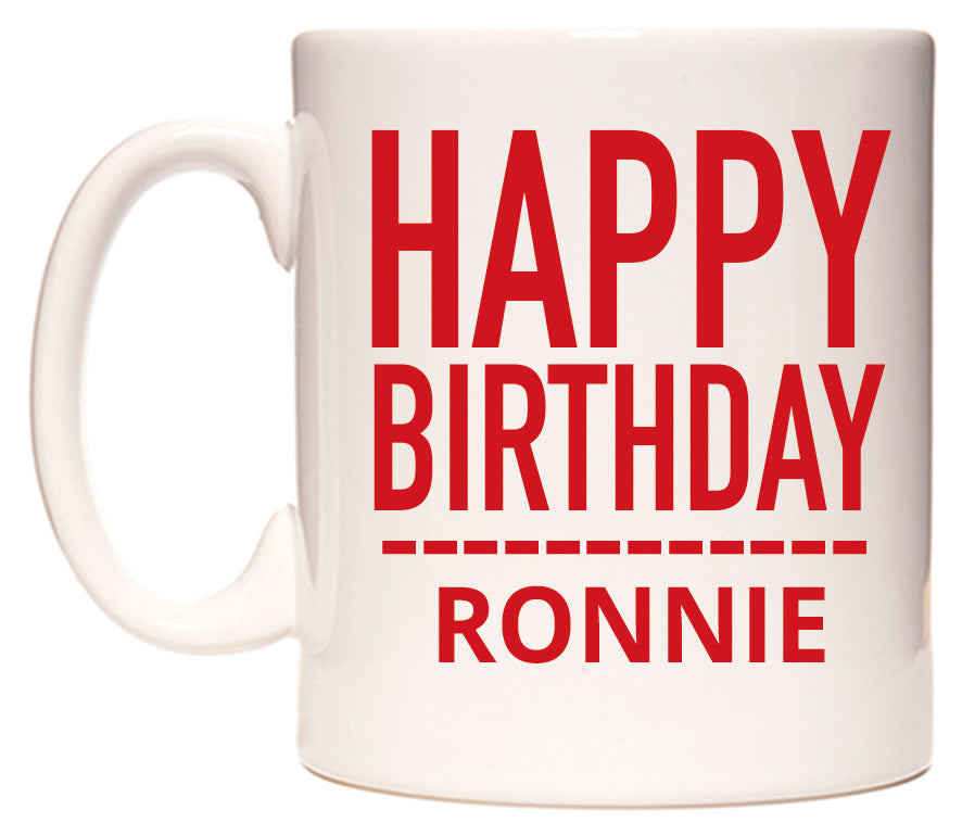 This mug features Happy Birthday Ronnie (Plain Red)