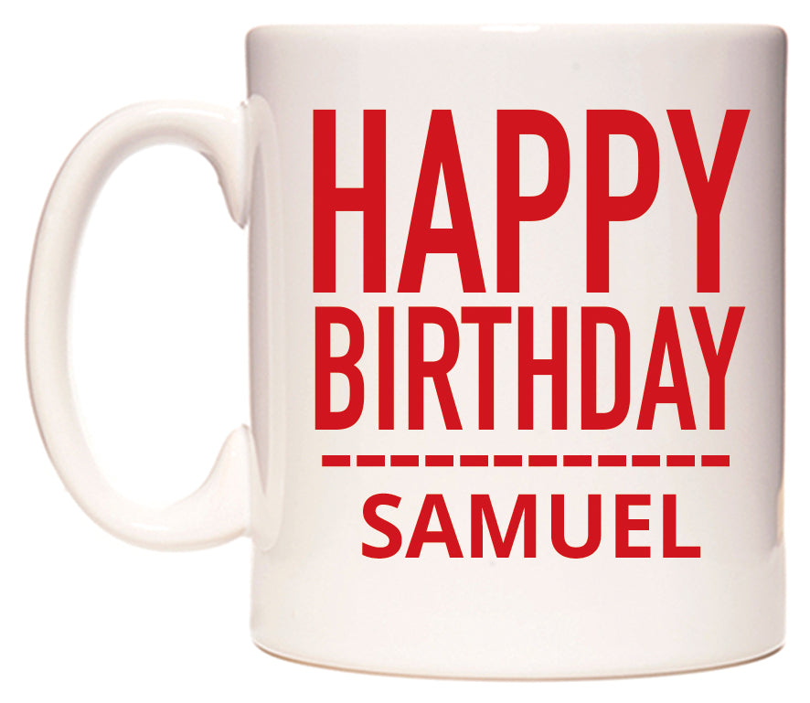 This mug features Happy Birthday Samuel (Plain Red)