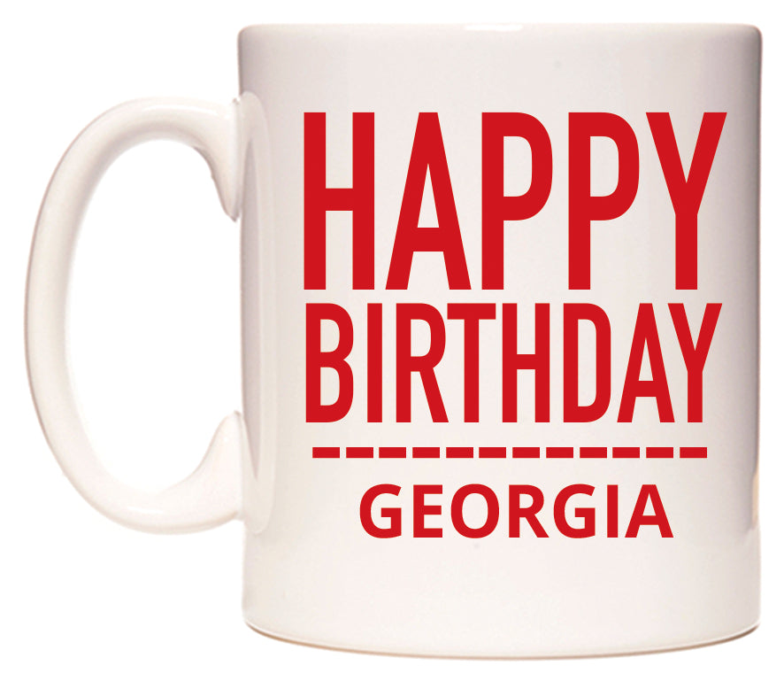 This mug features Happy Birthday Georgia (Plain Red)