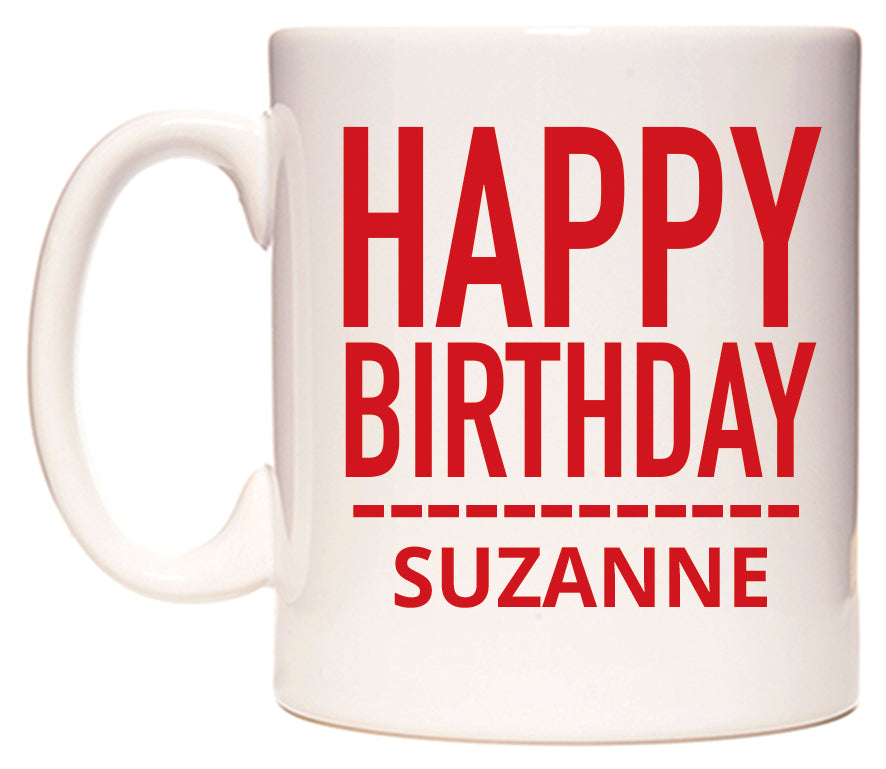 This mug features Happy Birthday Suzanne (Plain Red)