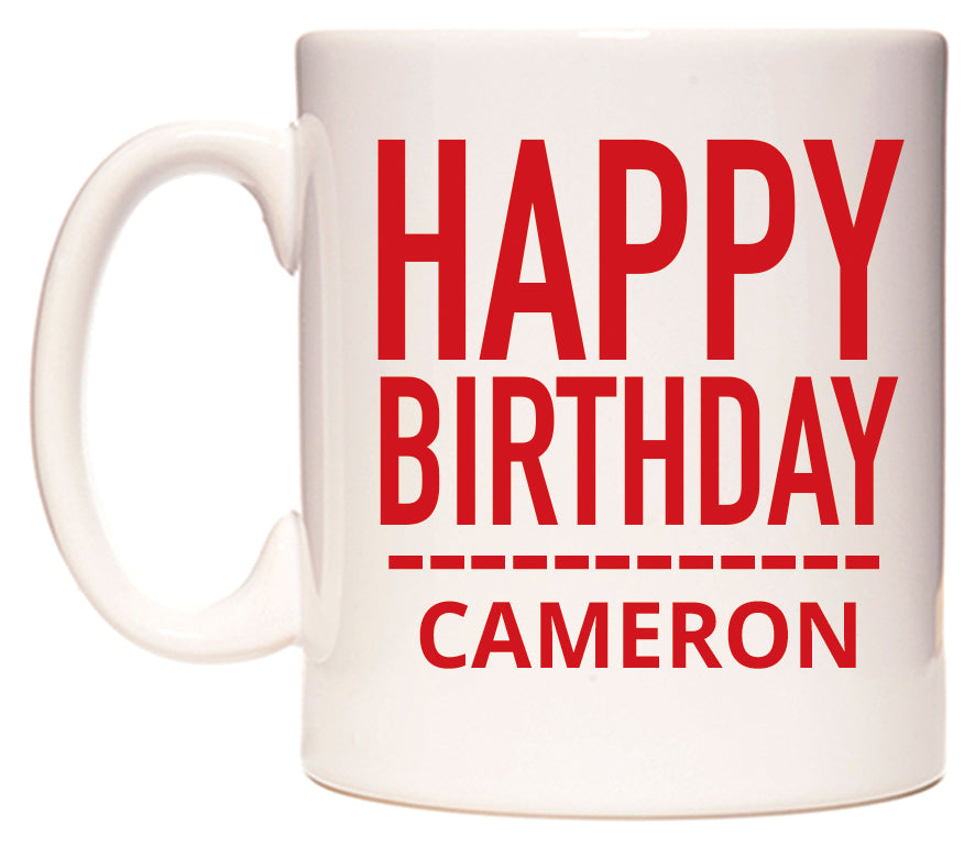 This mug features Happy Birthday Cameron (Plain Red)