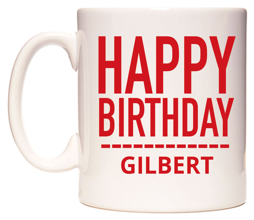 This mug features Happy Birthday Gilbert (Plain Red)
