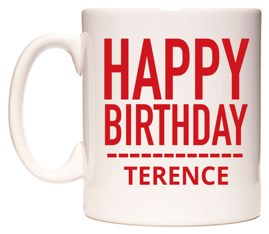 This mug features Happy Birthday Terence (Plain Red)