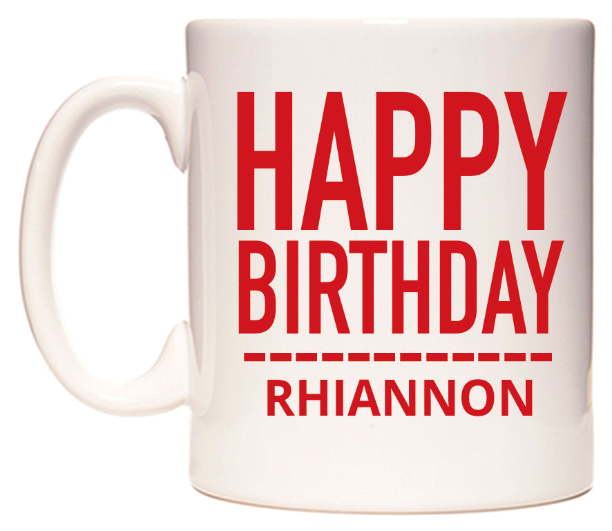 This mug features Happy Birthday Rhiannon (Plain Red)