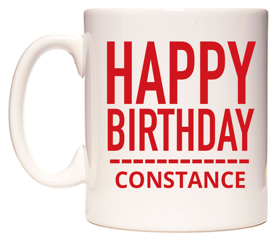 This mug features Happy Birthday Constance (Plain Red)