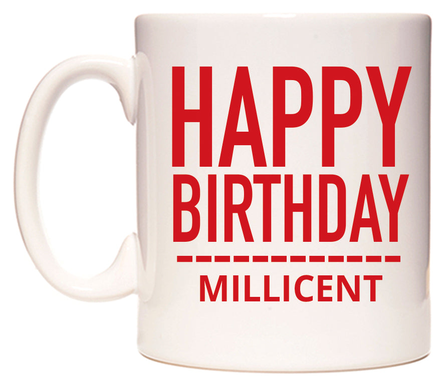 This mug features Happy Birthday Millicent (Plain Red)