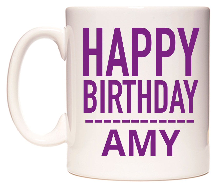 This mug features Happy Birthday Amy (Plain Purple)