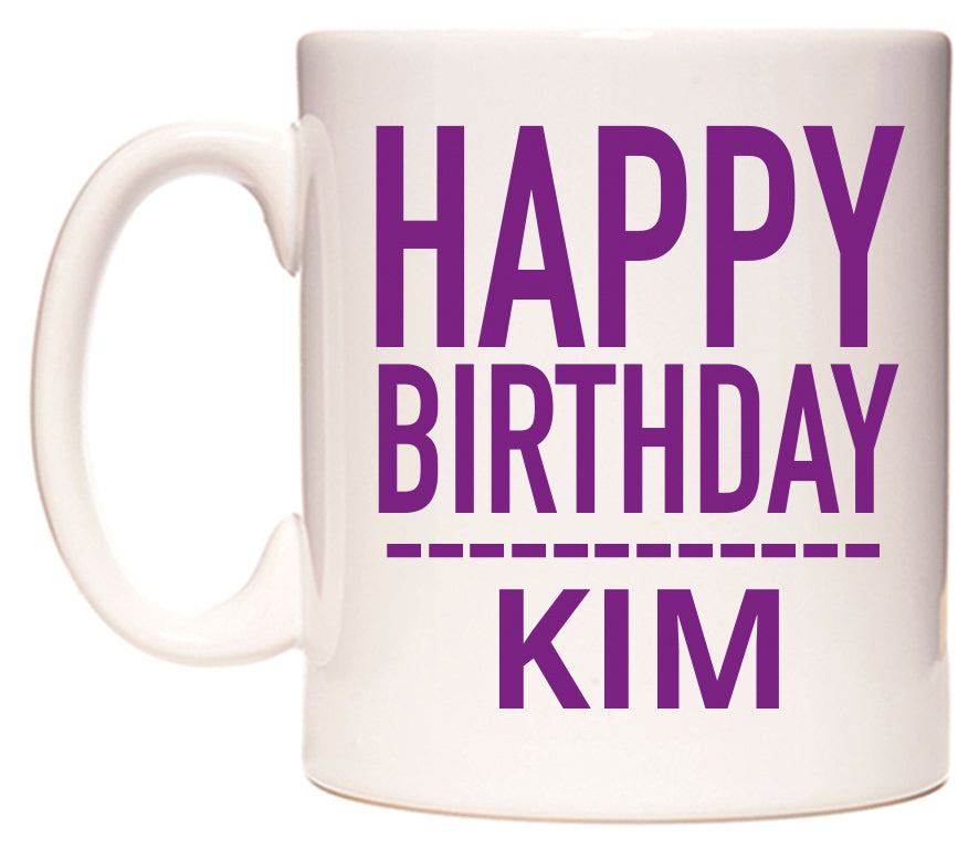 This mug features Happy Birthday Kim (Plain Purple)