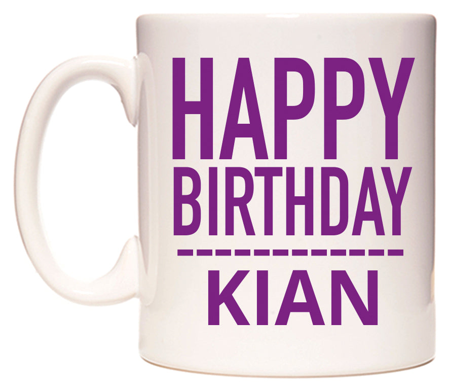 This mug features Happy Birthday Kian (Plain Purple)