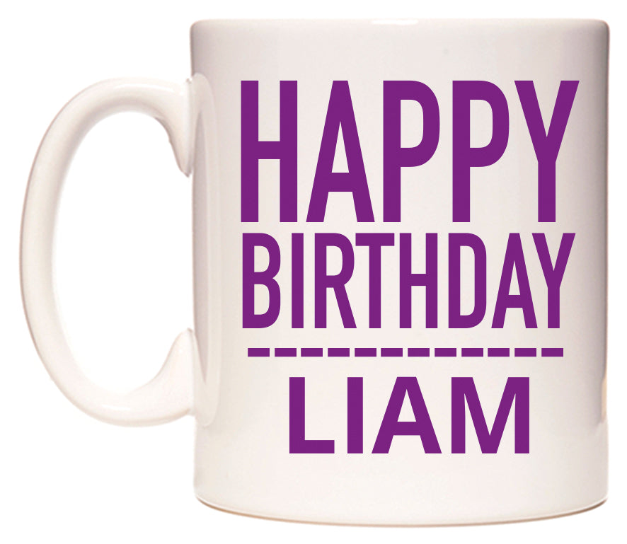 This mug features Happy Birthday Liam (Plain Purple)