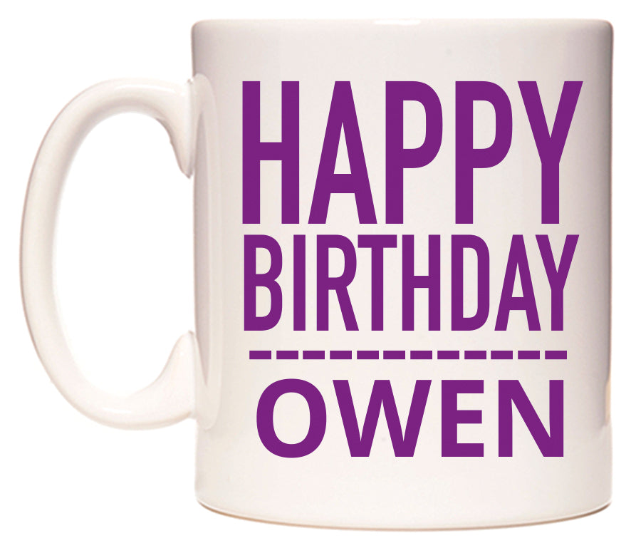 This mug features Happy Birthday Owen (Plain Purple)