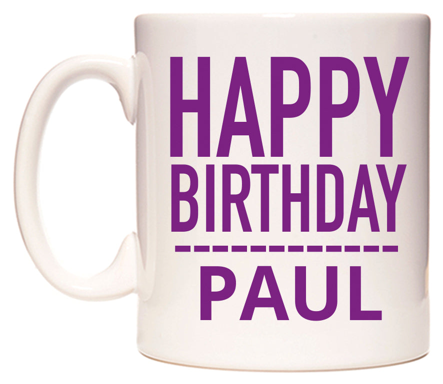 This mug features Happy Birthday Paul (Plain Purple)