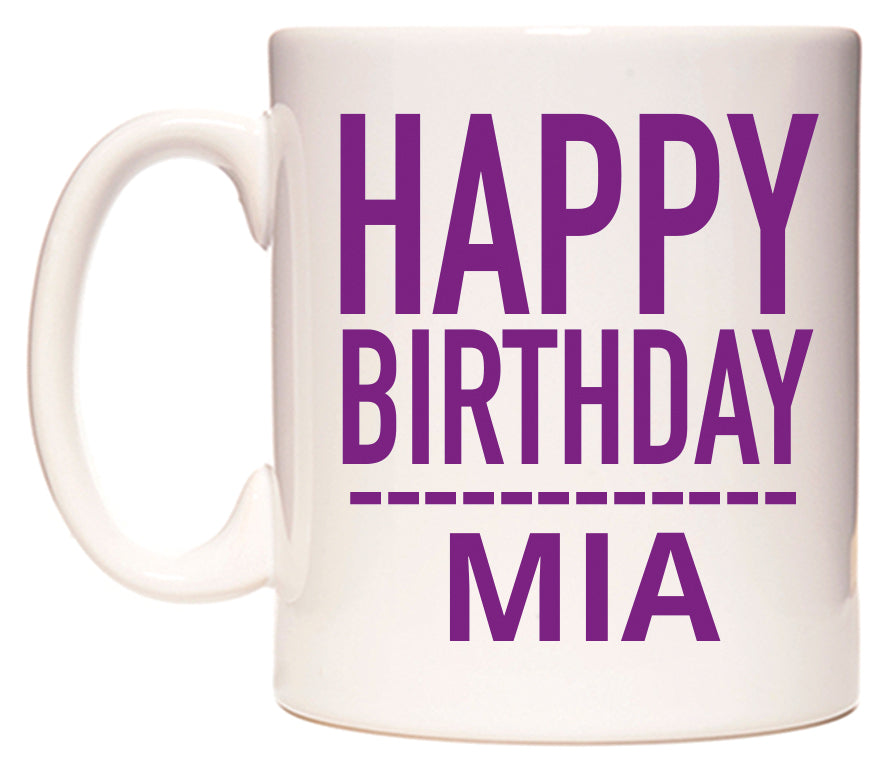 This mug features Happy Birthday Mia (Plain Purple)