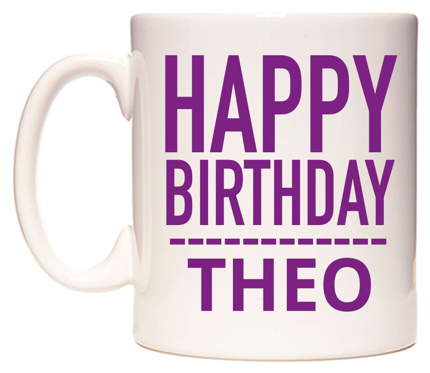 This mug features Happy Birthday Theo (Plain Purple)
