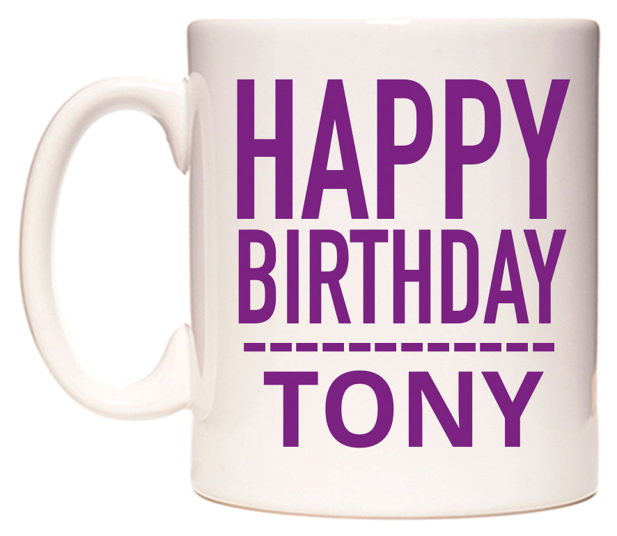 This mug features Happy Birthday Tony (Plain Purple)