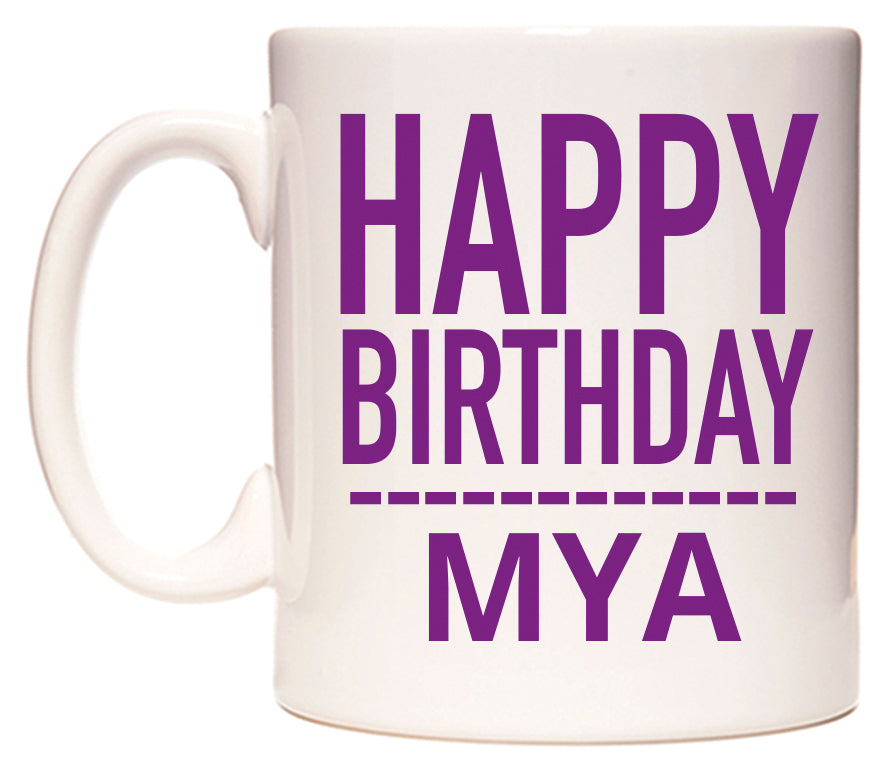 This mug features Happy Birthday Mya (Plain Purple)
