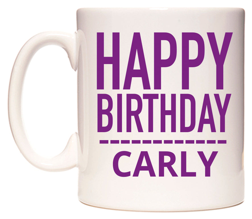 This mug features Happy Birthday Carly (Plain Purple)