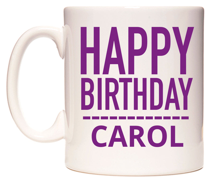 This mug features Happy Birthday Carol (Plain Purple)