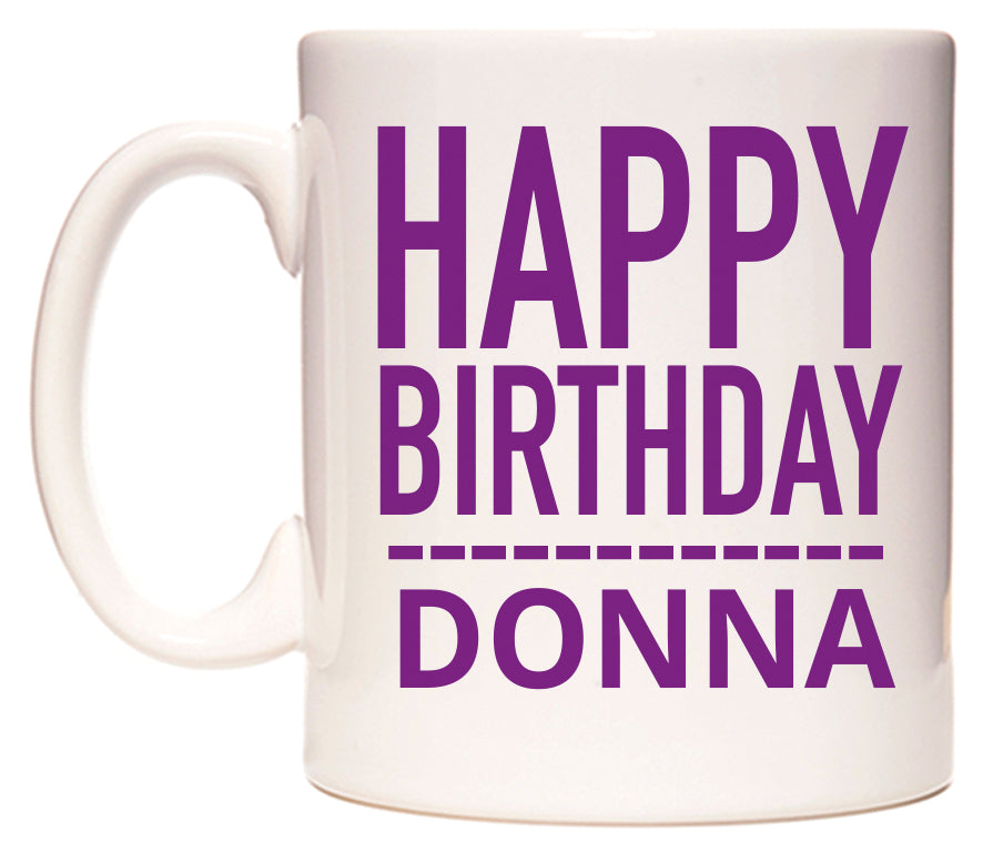 This mug features Happy Birthday Donna (Plain Purple)