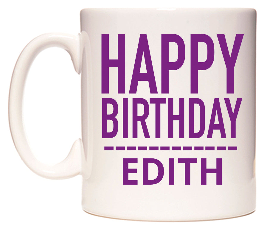 This mug features Happy Birthday Edith (Plain Purple)