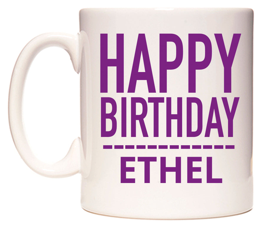 This mug features Happy Birthday Ethel (Plain Purple)