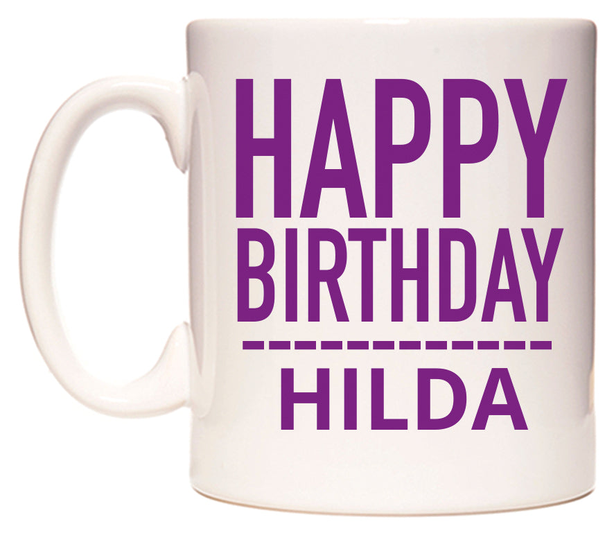 This mug features Happy Birthday Hilda (Plain Purple)