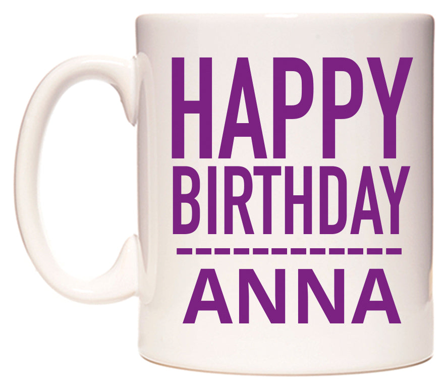 This mug features Happy Birthday Anna (Plain Purple)