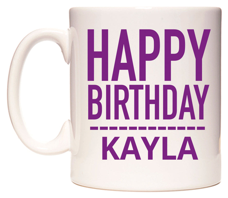 This mug features Happy Birthday Kayla (Plain Purple)