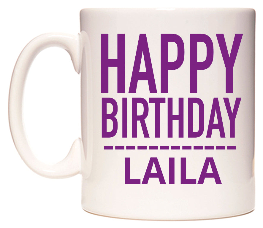 This mug features Happy Birthday Laila (Plain Purple)