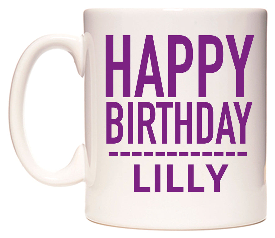 This mug features Happy Birthday Lilly (Plain Purple)