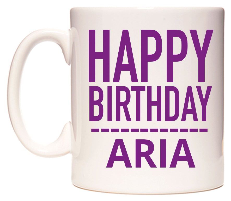 This mug features Happy Birthday Aria (Plain Purple)