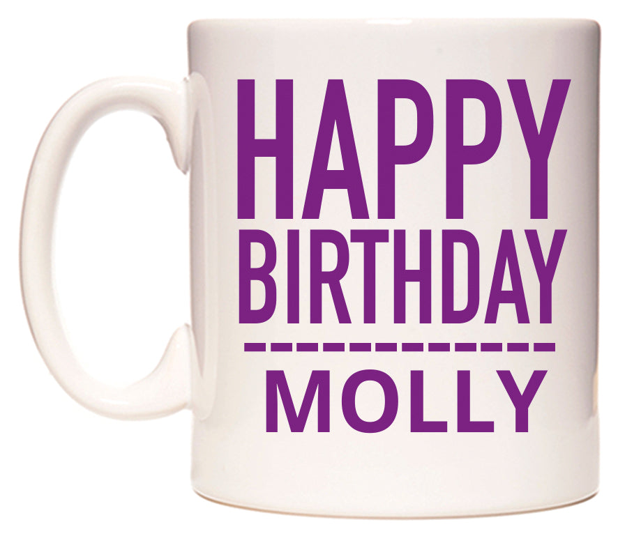 This mug features Happy Birthday Molly (Plain Purple)
