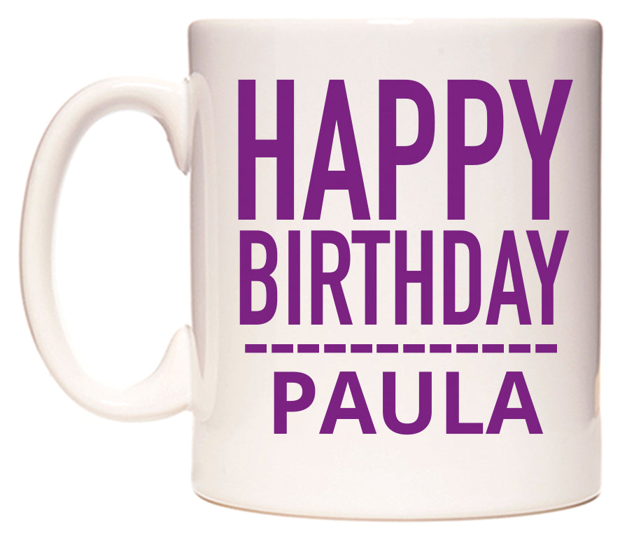 This mug features Happy Birthday Paula (Plain Purple)