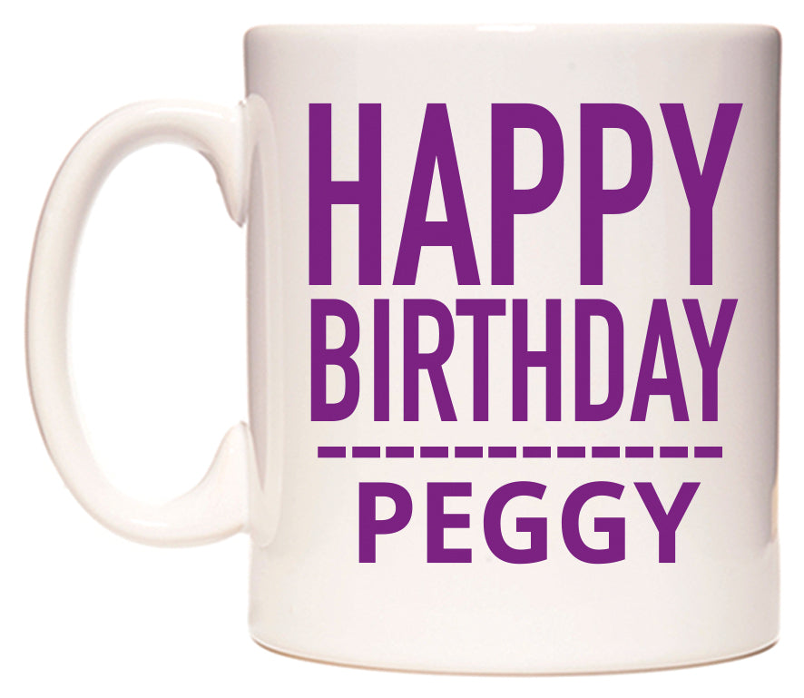 This mug features Happy Birthday Peggy (Plain Purple)
