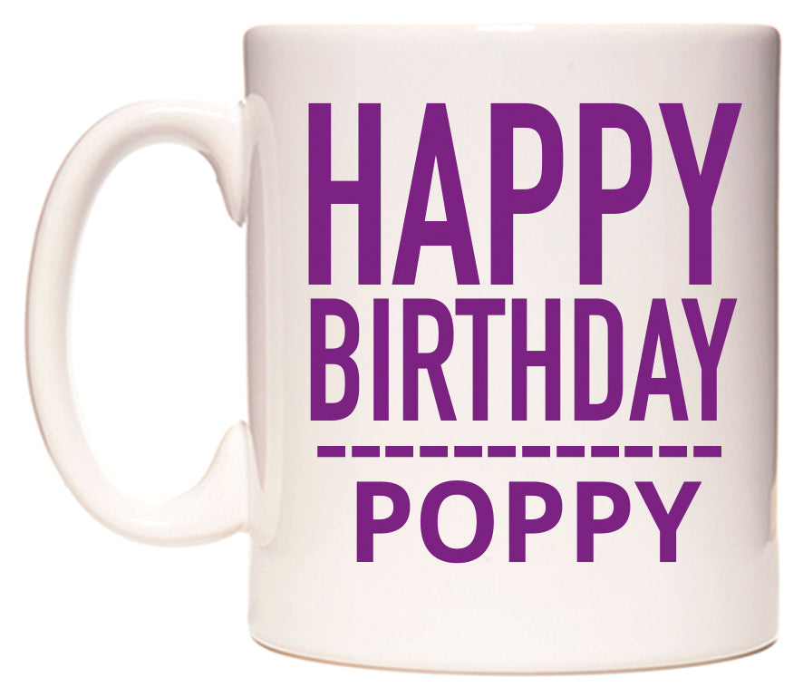 This mug features Happy Birthday Poppy (Plain Purple)