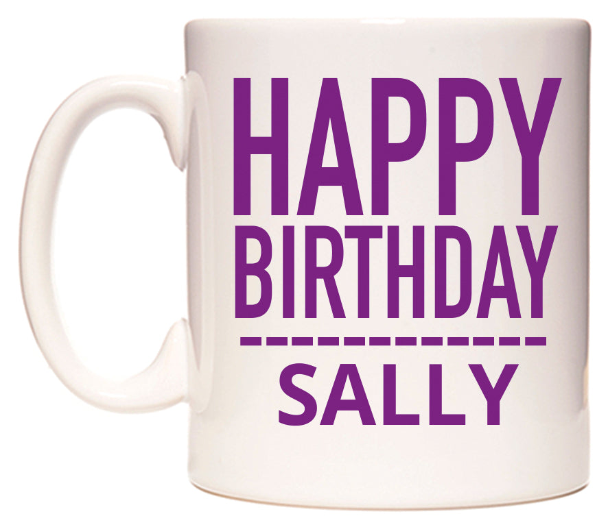 This mug features Happy Birthday Sally (Plain Purple)