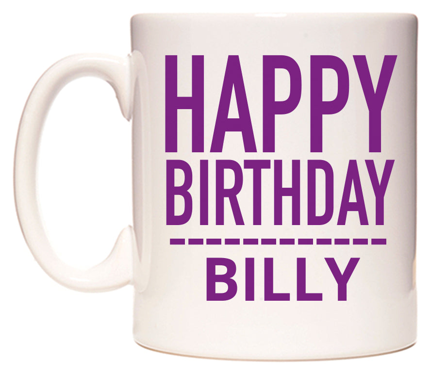 This mug features Happy Birthday Billy (Plain Purple)